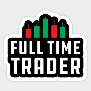 Full Time Trader Sticker